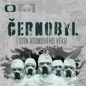 Podcast Černobyl: stín atomového věku