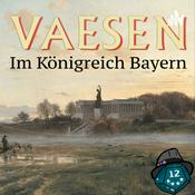 Podcast Vaesen: Im Königreich Bayern by zeitiger