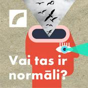 Podcast Vai tas ir normāli?