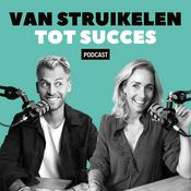 Podcast Van Struikelen tot Succes