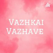 Podcast Vazhkai Vazhave