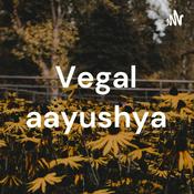 Podcast Vegal aayushya