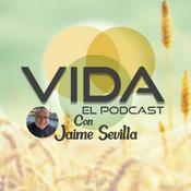 Podcast VIDA CON JAIME SEVILLA