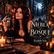 Podcast Niebla en el bosque con Evelith von