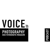 Podcast Voice of Photography - das Fotografie Magazin