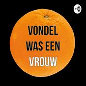 Podcast Vondel was een vrouw