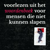 Podcast Voorlezen uit het woordenboek voor mensen die niet kunnen slapen