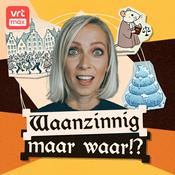 Podcast Waanzinnig maar waar!?
