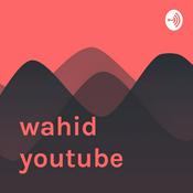 Podcast wahid youtube