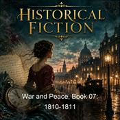 Podcast War and Peace, Book 07: 1810-1811