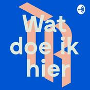 Podcast Wat doe ik hier