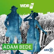 Podcast WDR 5 Adam Bede - Hörbuch