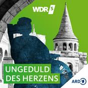 Podcast WDR 5 Ungeduld des Herzens - Hörbuch