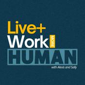 Podcast Live+Work More Human