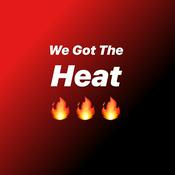 Podcast We Got The Heat