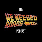 Podcast We Needed Roads Podcast