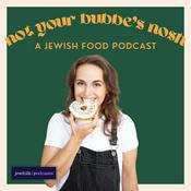 Podcast Not Your Bubbe's Nosh