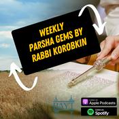 Podcast Weekly Parsha Gems by Rabbi Daniel Korobkin