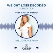 Podcast Weight Loss Decoded - GLP Edition