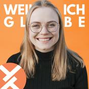 Podcast Weil ich glaube