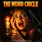 Podcast Weird Circle | Old Time Radio