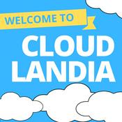 Podcast Welcome to Cloudlandia