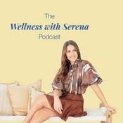 Podcast Wellness with Serena