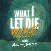 Podcast What I Let Die Podcast