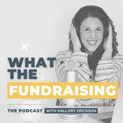 Podcast What the Fundraising