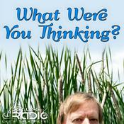Podcast What Were You Thinking - Pet Life Radio Original