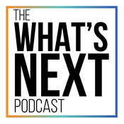 Podcast The What's Next Podcast