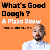 Podcast What's Good Dough?
