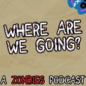 Podcast Where Are We Going? A COD Zombies Podcast