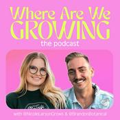 Podcast Where Are We Growing