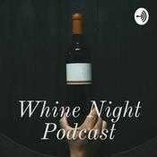 Podcast Whine Night Podcast