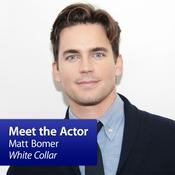 Podcast White Collar - Matt Bomer: Meet the Actor