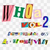 Podcast Whoa, Vol. 2: Conversations on AI × Creativity