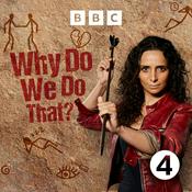 Podcast Why Do We Do That?