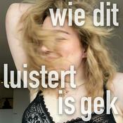 Podcast Wie dit luistert is gek