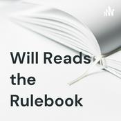 Podcast Will Reads the Rulebook