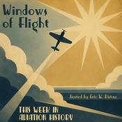 Podcast Windows of Flight: Weekly Aviation History