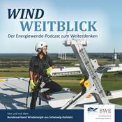 Podcast WindWeitblick - Der Energiewende-Podcast zum Weiterdenken. Von und mit dem BWE SH