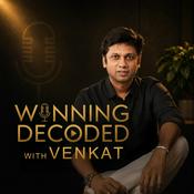 Podcast Winning Decoded with Venkat