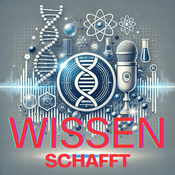 Podcast Wissen Schafft: Aktuelles aus der Forschung