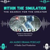 Podcast Within The Simulation: The Search For The Creator
