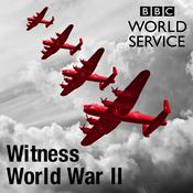 Podcast Witness History: World War Two history