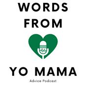 Podcast Words From Yo Mama