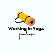 Podcast Working in Yoga
