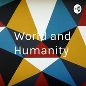 Podcast World and Humanity