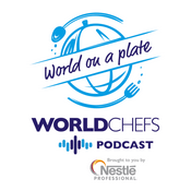 Podcast Worldchefs Podcast: World on a Plate